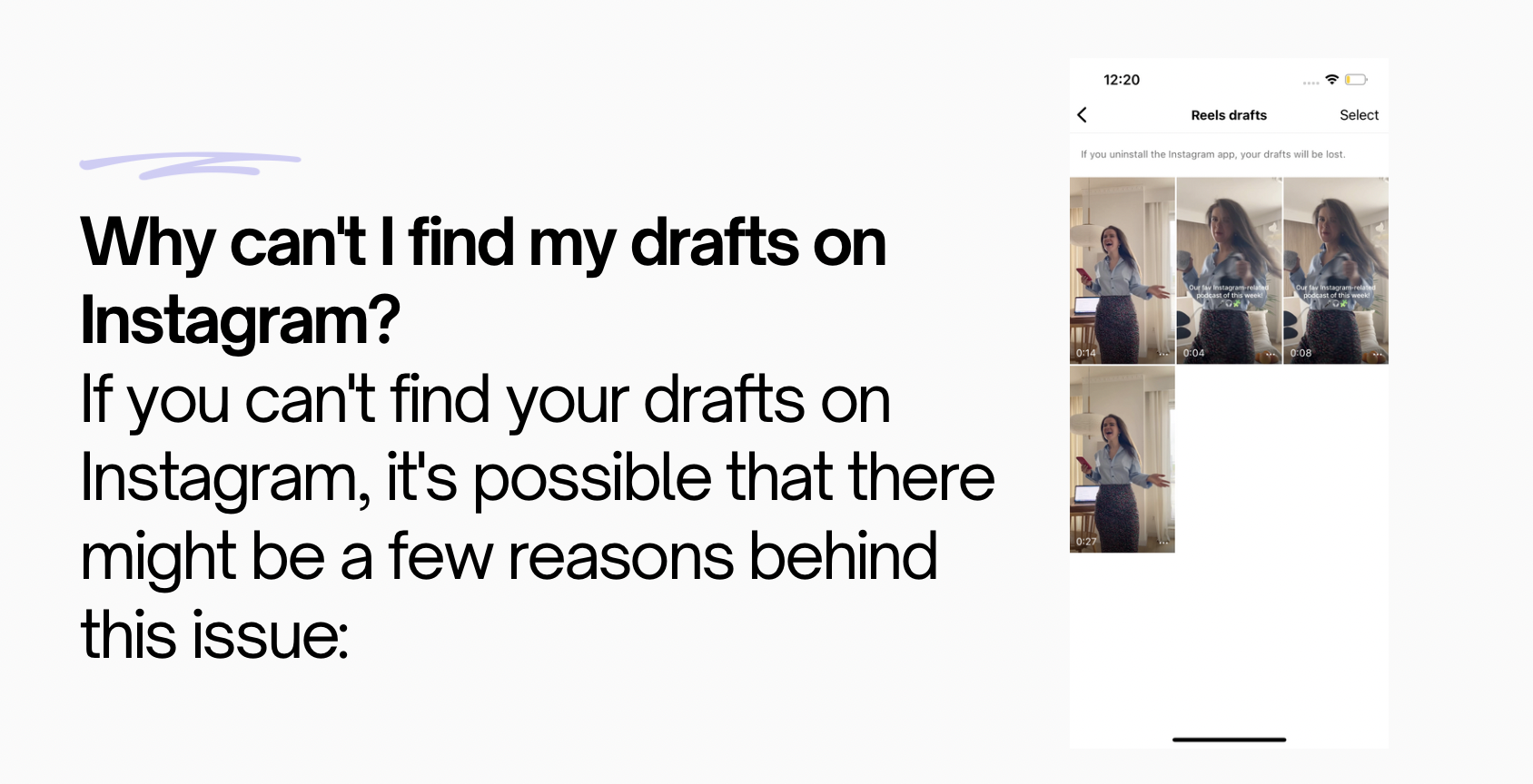 Where are Instagram drafts saved? Where are Instagram drafts saved?