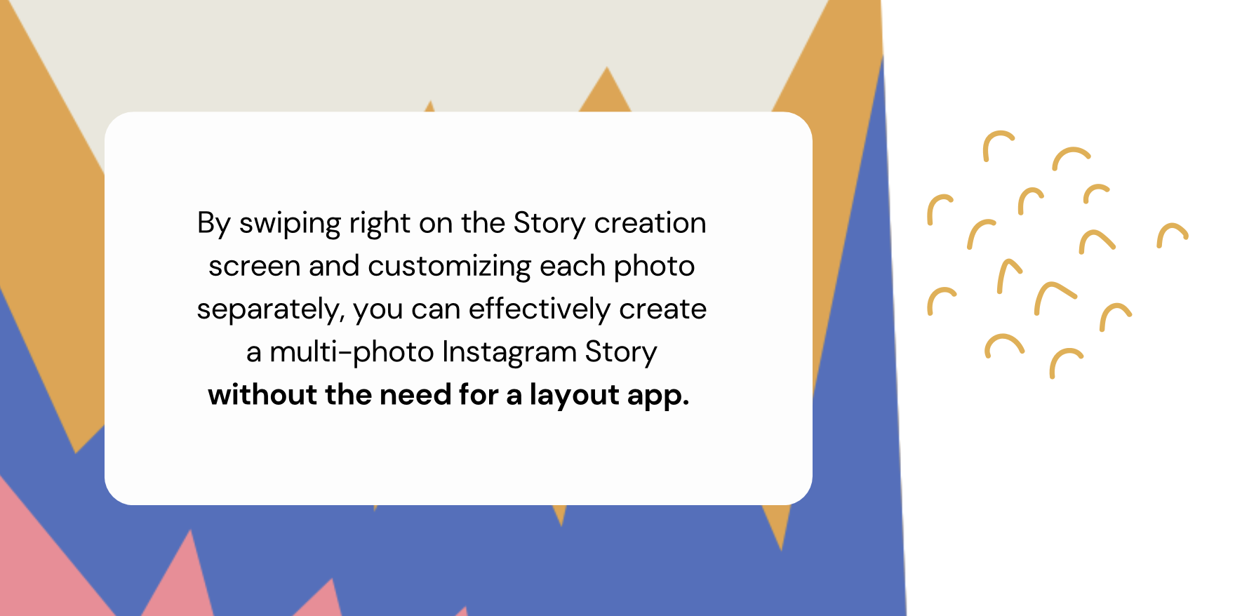 How to add multiple photos to Instagram Story without layout? How to add multiple photos to Instagram Story without layout?